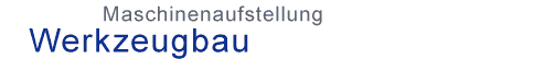 Maschinenauflistung Werkzeugbau
