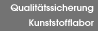 Qualit�tssicherung und Kunststofflabor